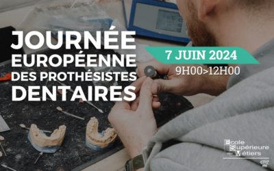 7 Juin : JPO Prothèse Dentaire